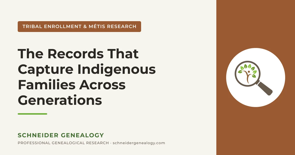 The Records That Capture Indigenous Families Across Generations - Schneider Genealogy
